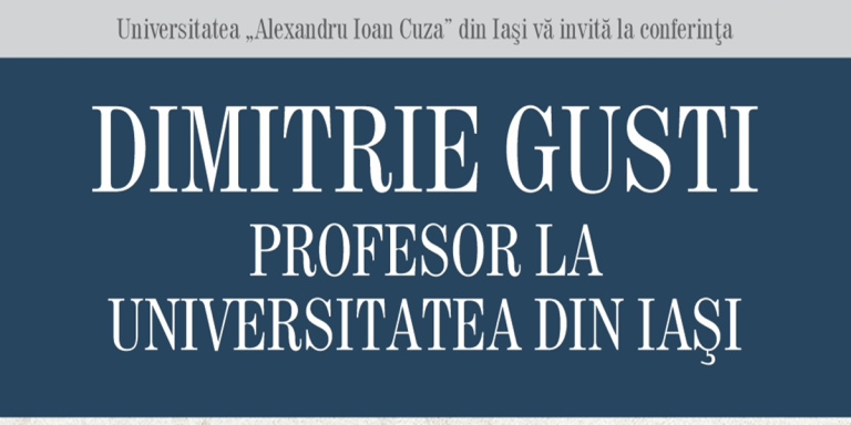 Conferința „Dimitrie Gusti, profesor la Universitatea din Iași”